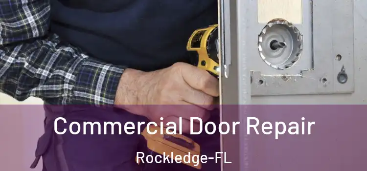  Commercial Door Repair Rockledge-FL