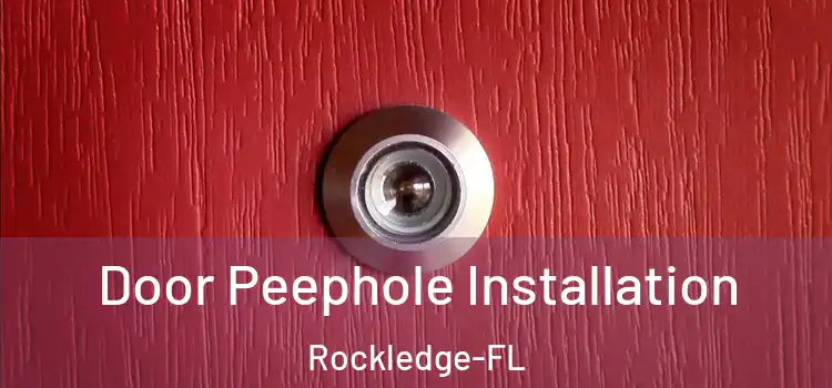 Door Peephole Installation Rockledge-FL