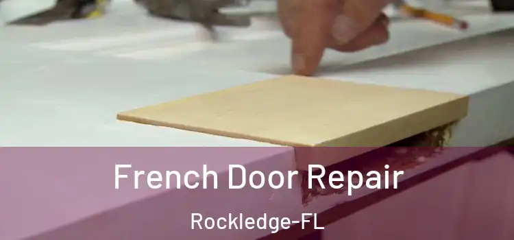 French Door Repair Rockledge-FL