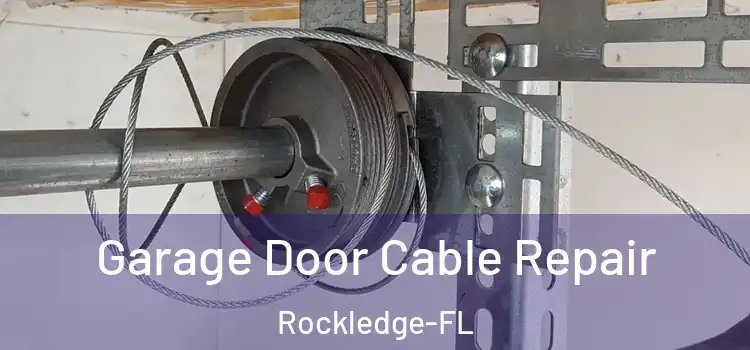  Garage Door Cable Repair Rockledge-FL