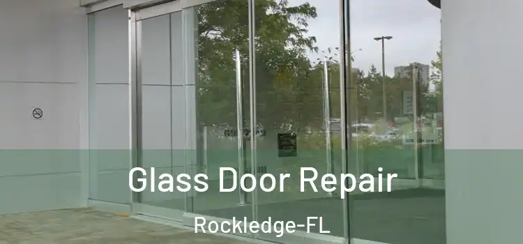  Glass Door Repair Rockledge-FL